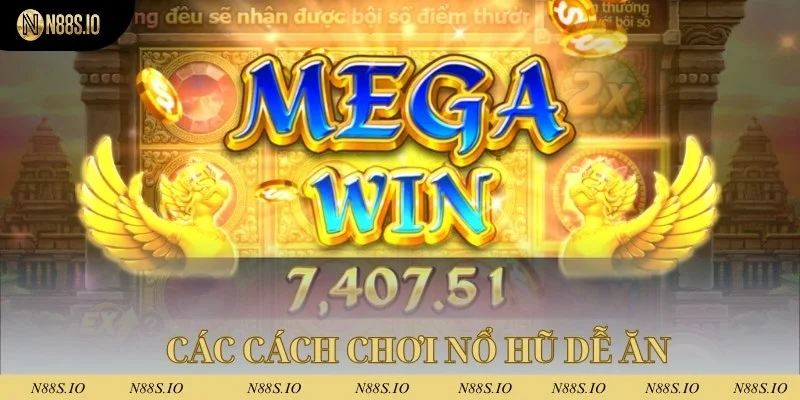Cách Chơi Nổ Hũ Dễ Ăn Jackpot Nhất Trong Năm 2025 1 Các cách chơi nổ hũ dễ ăn tại n88