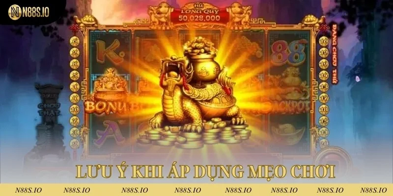 Cách Chơi Nổ Hũ Dễ Ăn Jackpot Nhất Trong Năm 2025 3 Lưu ý khi áp dụng mẹo chơi nổ hũ tại n88