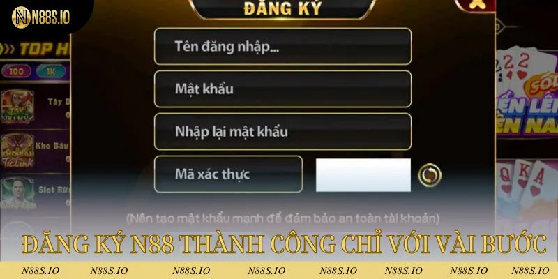 Đăng Ký N88 - Tạo Tài Khoản Nhanh, Nhận Thưởng Khủng Ngay 3 Đăng ký N88 thành công chỉ với vài bước