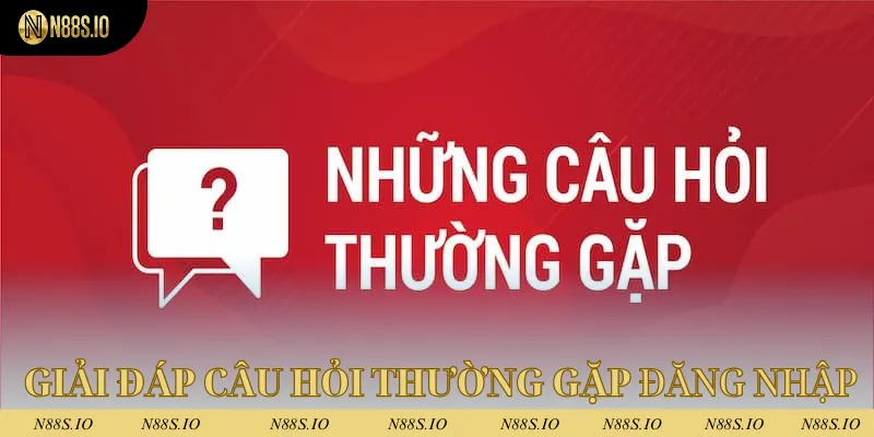 Đăng nhập N88 - Đặt Chân Đến Không Gian Cá Cược Xanh Chín 3 Giải đáp các câu hỏi thường gặp nhiều nhất trong quá trình đăng nhập N88