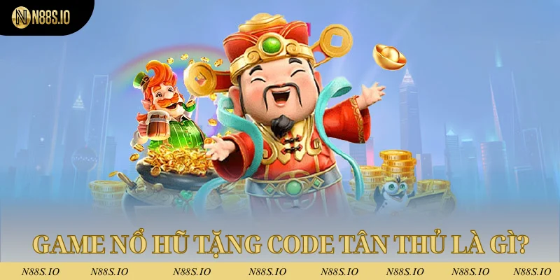 Game Nổ Hũ Tặng Code Tân Thủ - Mẹo Nhận Thưởng Hấp Dẫn 2025 1 Game nổ hũ tặng code tân thủ N88 là gì?