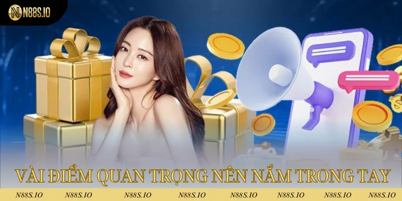 Khuyến Mãi N88 3 Vài điểm quan trọng nên nắm trong tay để không mắc phải sai lầm