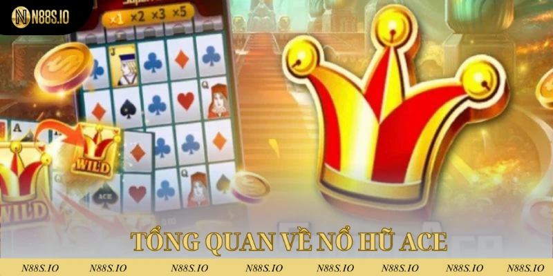 Nổ Hũ Ace - Cơ Hội Săn Thưởng Cực Khủng Trong Năm 2025 1 Nổ hũ ACE là trò chơi nổi bật tại nhà cái N88 hiện nay