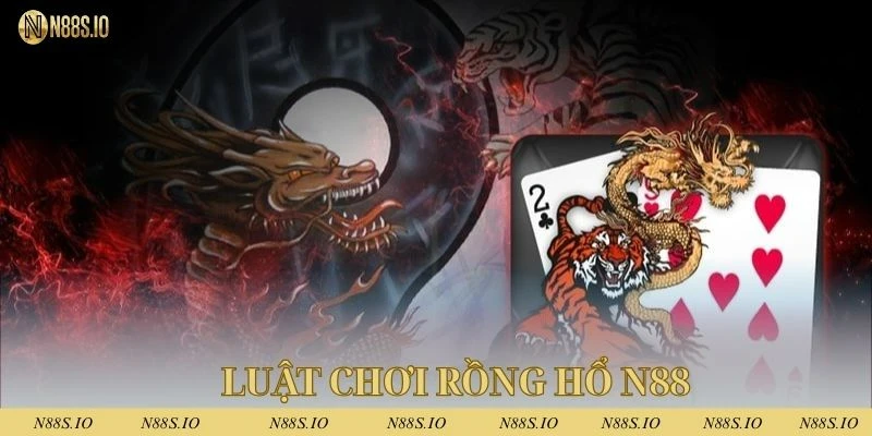 Rồng Hổ N88 - Bí Quyết Làm Giàu Mới Nhất Trong Năm 2025 2 Hội viên nắm rõ luật chơi khi tham gia cá cược rồng hổ